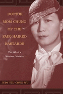 Doctor Mom Chung of the Fair Haired Bastards.