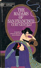 Madams of San Francisco by Curt Gentry.