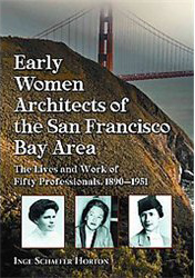 Early Women Architects San Francisco Bay Area.