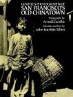 Genthe Photographs of Old Chinatown.