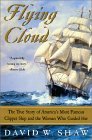 Flying Cloud: The Story of America's Most Famous Clipper Ship.